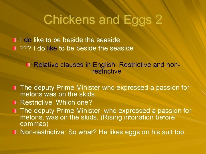 Chickens and Eggs 2 I do like to be beside the seaside ? ?