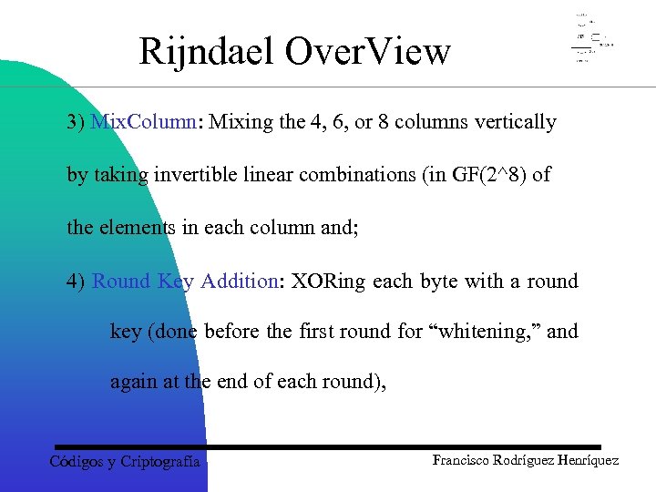 Rijndael Over. View 3) Mix. Column: Mixing the 4, 6, or 8 columns vertically