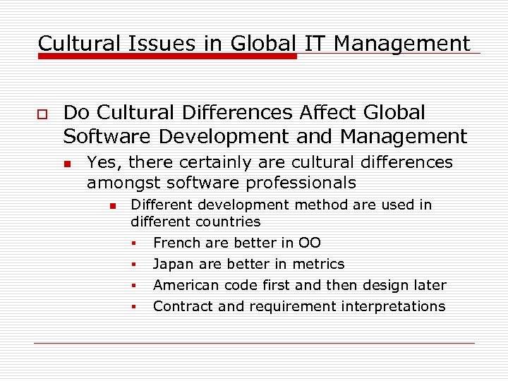 Cultural Issues in Global IT Management o Do Cultural Differences Affect Global Software Development