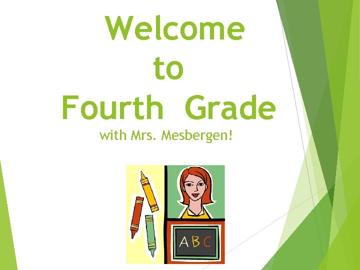 Welcome to Fourth Grade with Mrs. Mesbergen! 