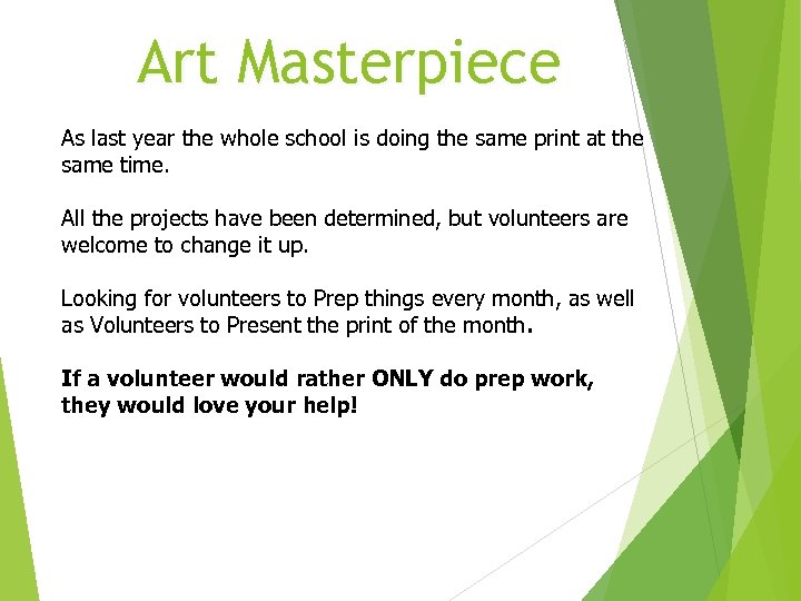 Art Masterpiece As last year the whole school is doing the same print at