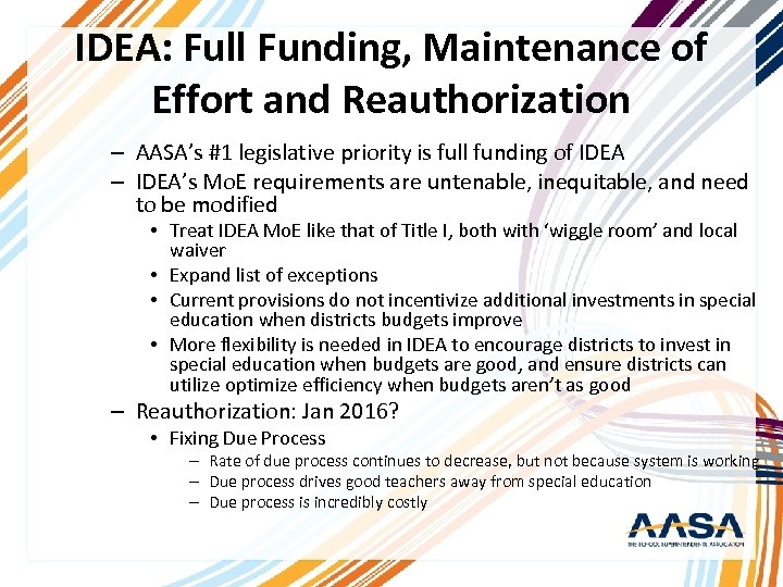 IDEA: Full Funding, Maintenance of Effort and Reauthorization – AASA’s #1 legislative priority is