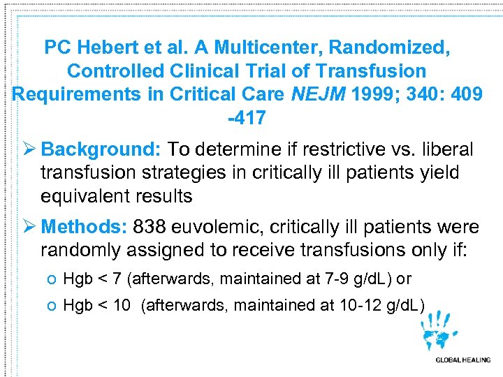 PC Hebert et al. A Multicenter, Randomized, Controlled Clinical Trial of Transfusion Requirements in
