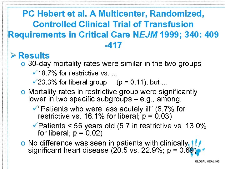 PC Hebert et al. A Multicenter, Randomized, Controlled Clinical Trial of Transfusion Requirements in