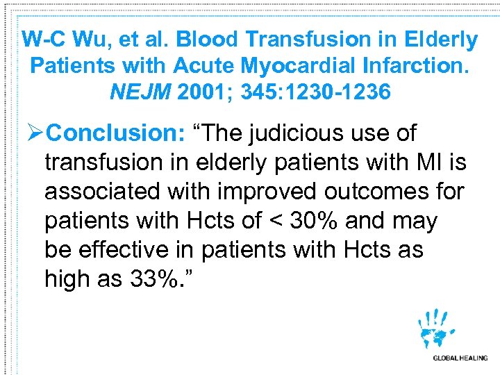 W-C Wu, et al. Blood Transfusion in Elderly Patients with Acute Myocardial Infarction. NEJM