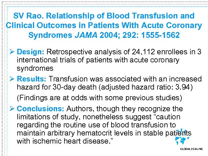 SV Rao. Relationship of Blood Transfusion and Clinical Outcomes in Patients With Acute Coronary