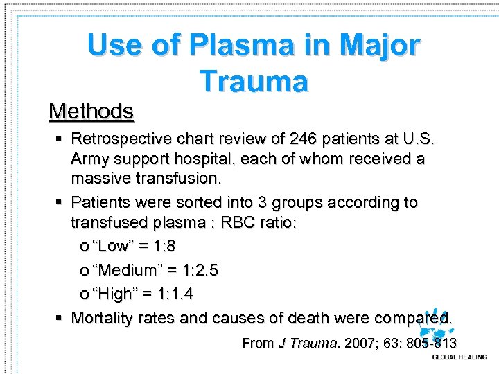 Use of Plasma in Major Trauma Methods § Retrospective chart review of 246 patients