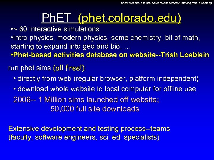 show website, sim list, balloons and sweater, moving man, elctromag Ph. ET (phet. colorado.