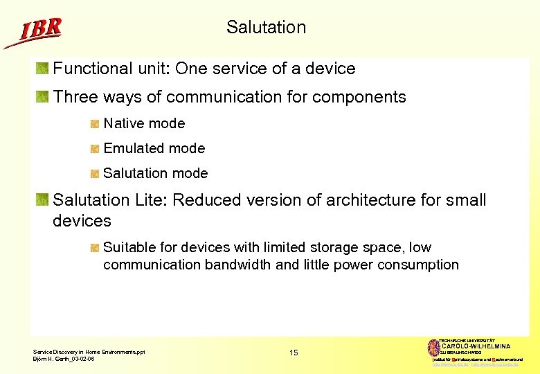 Salutation Functional unit: One service of a device Three ways of communication for components