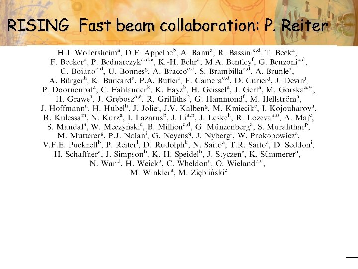  RISING Fast beam collaboration: P. Reiter 