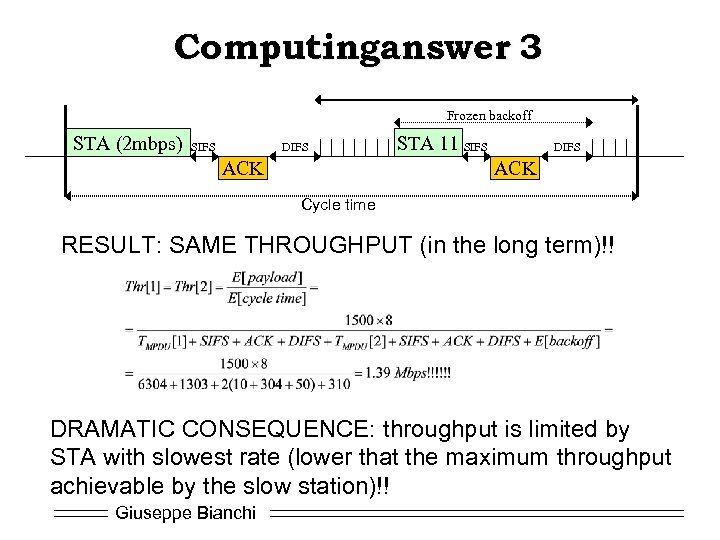 Computinganswer 3 Frozen backoff STA (2 mbps) SIFS DIFS ACK STA 11 SIFS DIFS