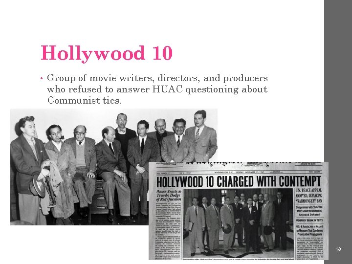 Hollywood 10 • Group of movie writers, directors, and producers who refused to answer