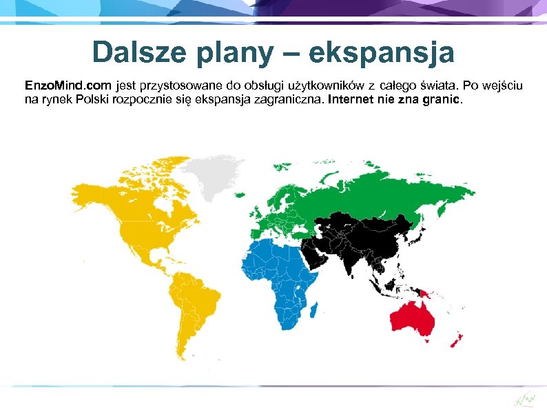 Dalsze plany – ekspansja Enzo. Mind. com jest przystosowane do obsługi użytkowników z całego