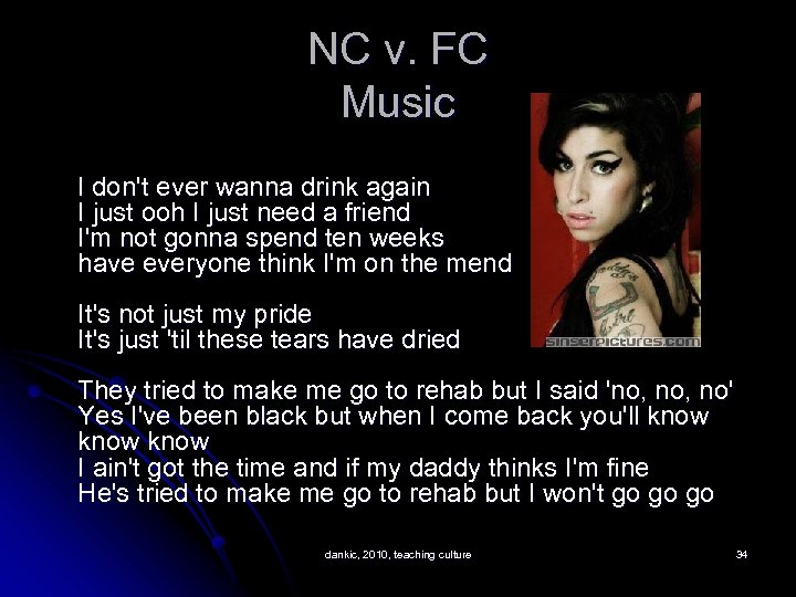 NC v. FC Music I don't ever wanna drink again I just ooh I