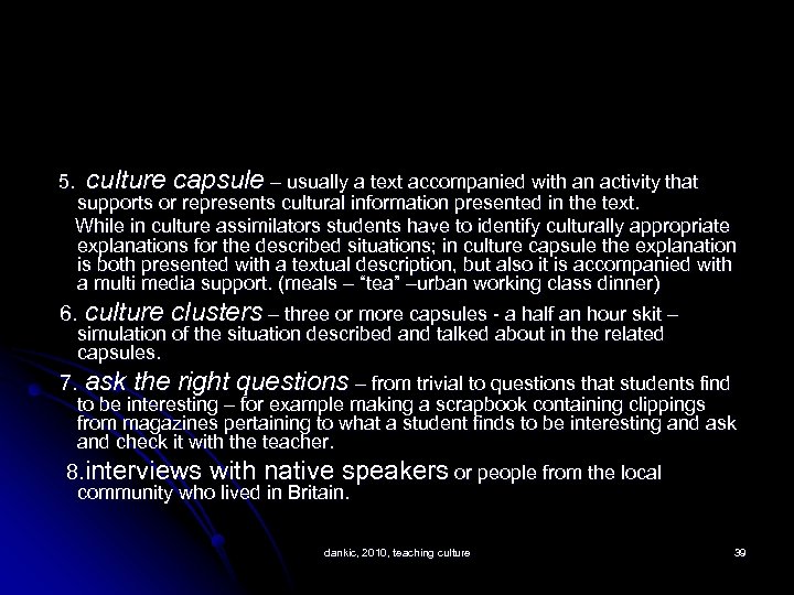 5. culture capsule – usually a text accompanied with an activity that supports or