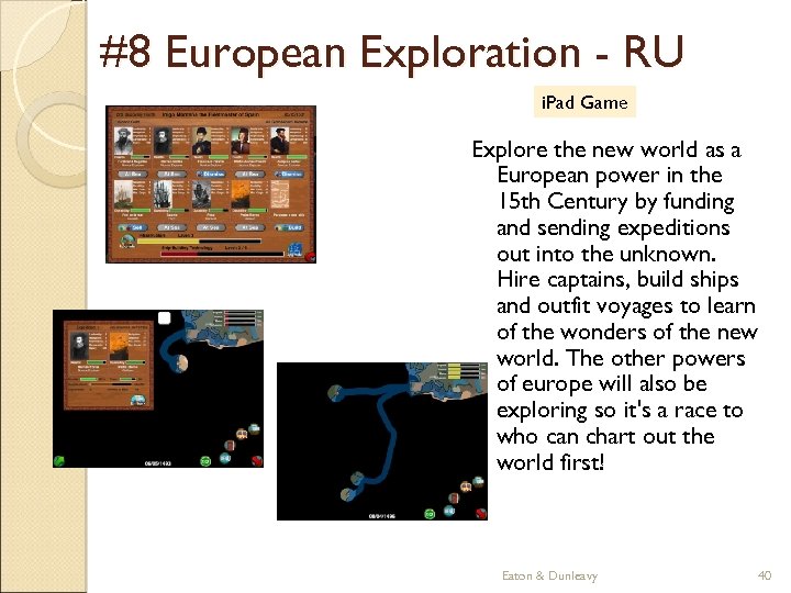 #8 European Exploration - RU i. Pad Game Explore the new world as a