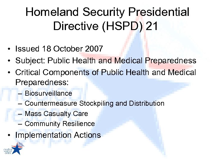 Homeland Security Presidential Directive (HSPD) 21 • Issued 18 October 2007 • Subject: Public