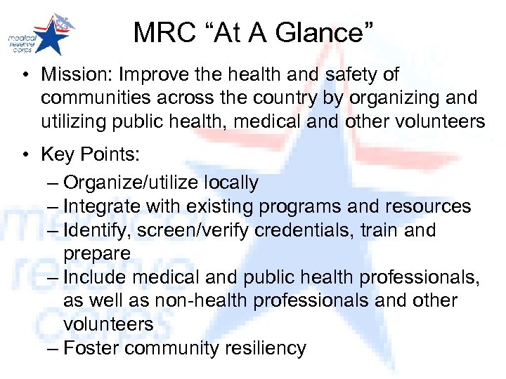 MRC “At A Glance” • Mission: Improve the health and safety of communities across