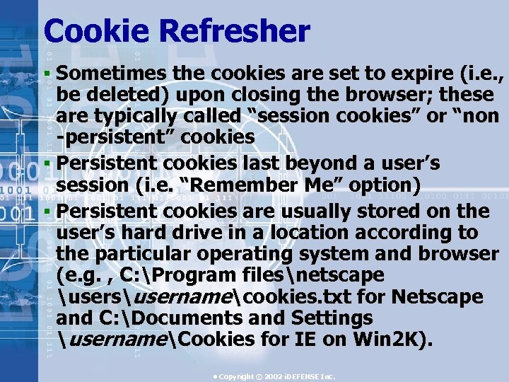 Cookie Refresher § Sometimes the cookies are set to expire (i. e. , be