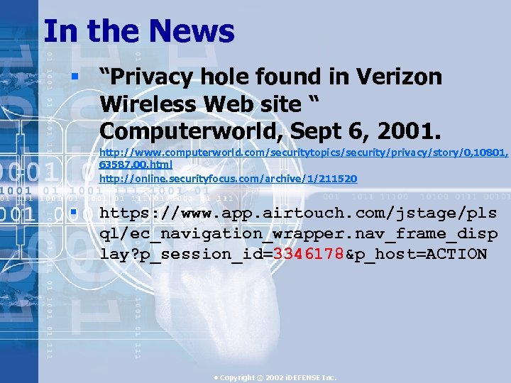 In the News § “Privacy hole found in Verizon Wireless Web site “ Computerworld,