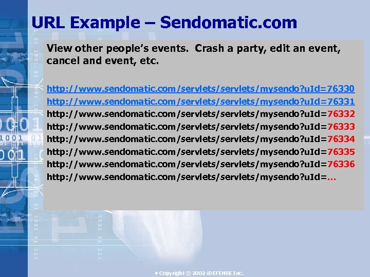 URL Example – Sendomatic. com View other people’s events. Crash a party, edit an