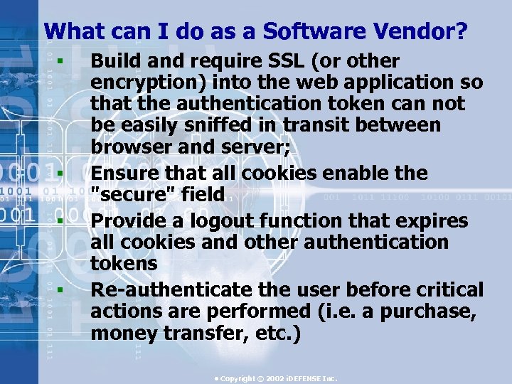 What can I do as a Software Vendor? § § Build and require SSL