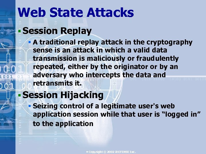 Web State Attacks § Session Replay § A traditional replay attack in the cryptography