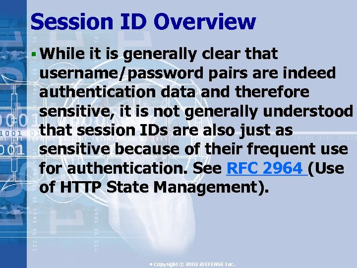 Session ID Overview § While it is generally clear that username/password pairs are indeed