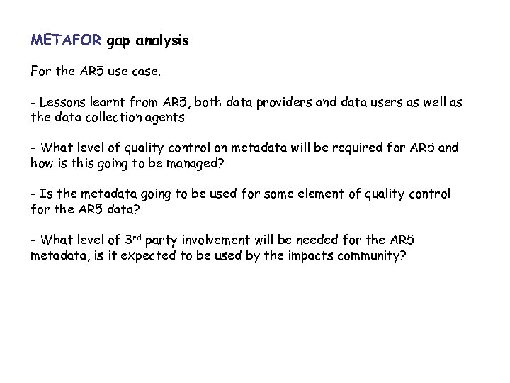 METAFOR gap analysis For the AR 5 use case. - Lessons learnt from AR