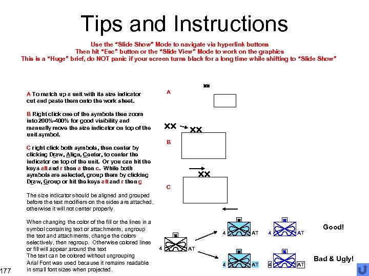 177 Tips and Instructions Use the “Slide Show” Mode to navigate via hyperlink buttons
