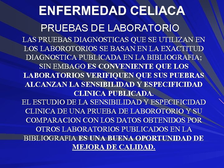 ENFERMEDAD CELIACA PRUEBAS DE LABORATORIO LAS PRUEBAS DIAGNOSTICAS QUE SE UTILIZAN EN LOS LABOROTORIOS