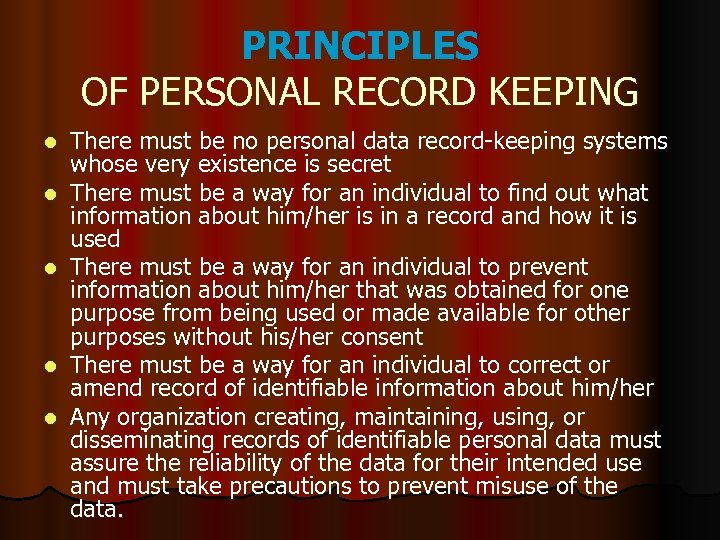 PRINCIPLES OF PERSONAL RECORD KEEPING l l l There must be no personal data