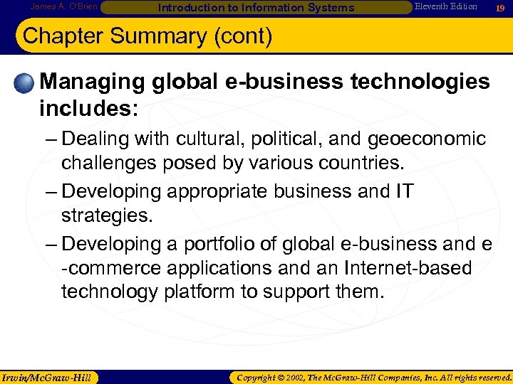 James A. O’Brien Introduction to Information Systems Eleventh Edition 19 Chapter Summary (cont) •