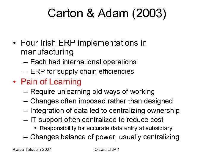 Carton & Adam (2003) • Four Irish ERP implementations in manufacturing – Each had
