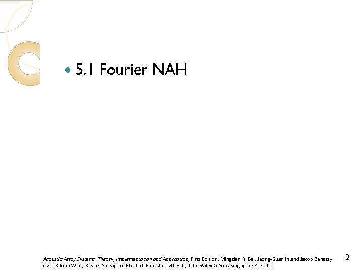  5. 1 Fourier NAH Acoustic Array Systems: Theory, Implementation and Application, First Edition.