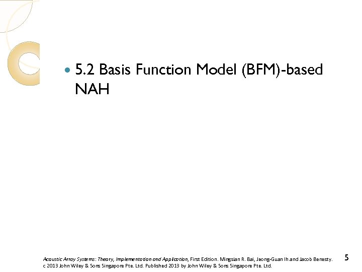  5. 2 Basis Function Model (BFM)-based NAH Acoustic Array Systems: Theory, Implementation and