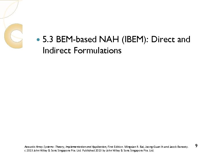  5. 3 BEM-based NAH (IBEM): Direct and Indirect Formulations Acoustic Array Systems: Theory,