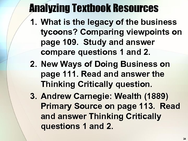 Analyzing Textbook Resources 1. What is the legacy of the business tycoons? Comparing viewpoints