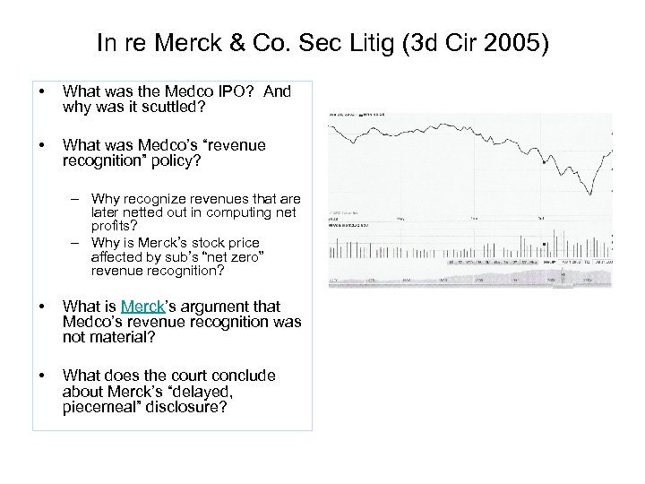 In re Merck & Co. Sec Litig (3 d Cir 2005) • What was