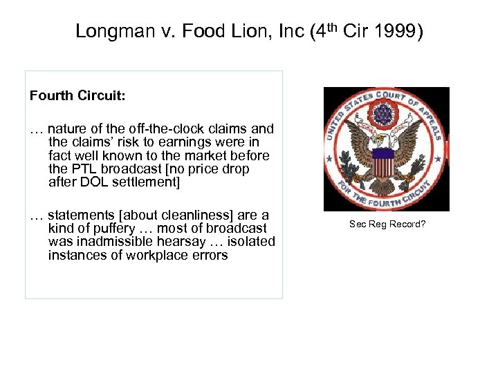 Longman v. Food Lion, Inc (4 th Cir 1999) Fourth Circuit: … nature of