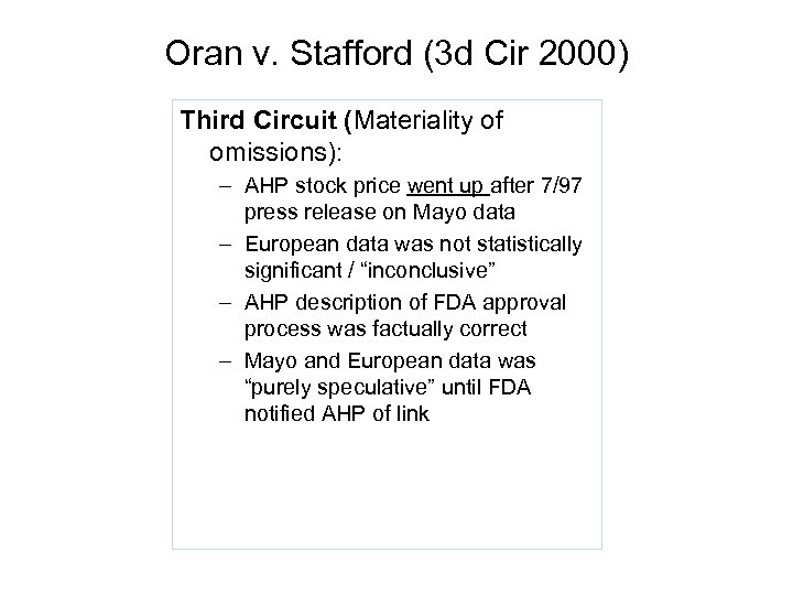 Oran v. Stafford (3 d Cir 2000) Third Circuit (Materiality of omissions): – AHP