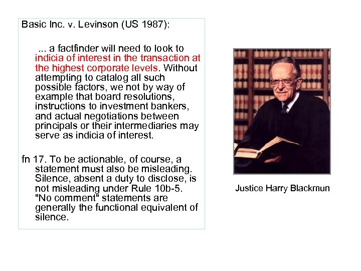 Basic Inc. v. Levinson (US 1987): . . . a factfinder will need to