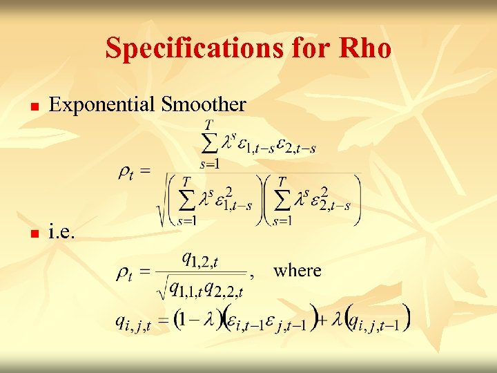 Specifications for Rho n Exponential Smoother n i. e. 