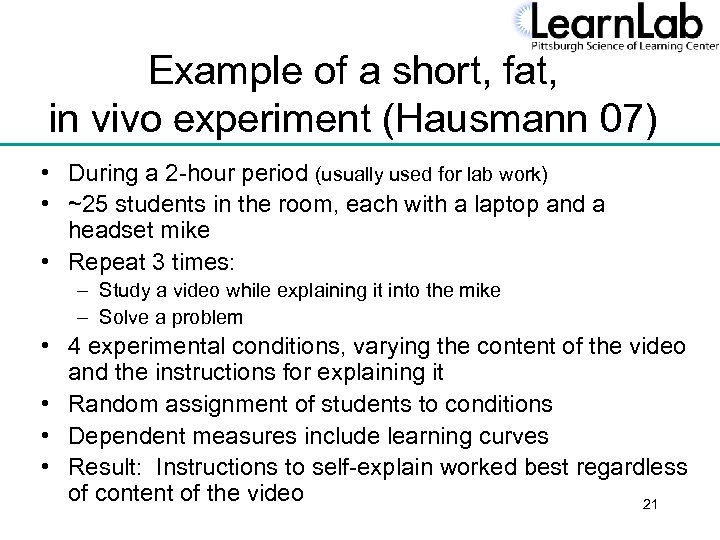 Example of a short, fat, in vivo experiment (Hausmann 07) • During a 2