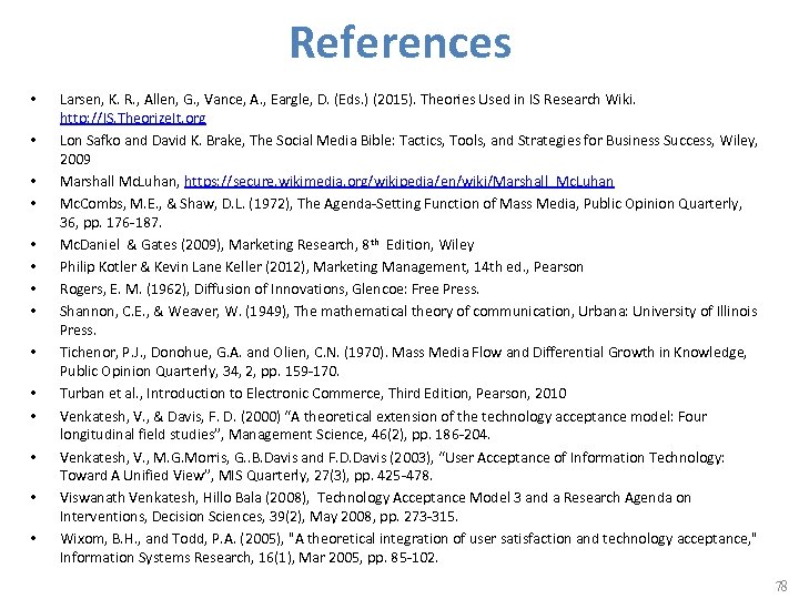 References • • • • Larsen, K. R. , Allen, G. , Vance, A.