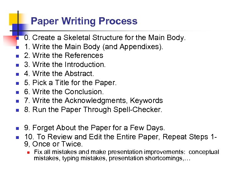 Paper Writing Process n n n 0. Create a Skeletal Structure for the Main