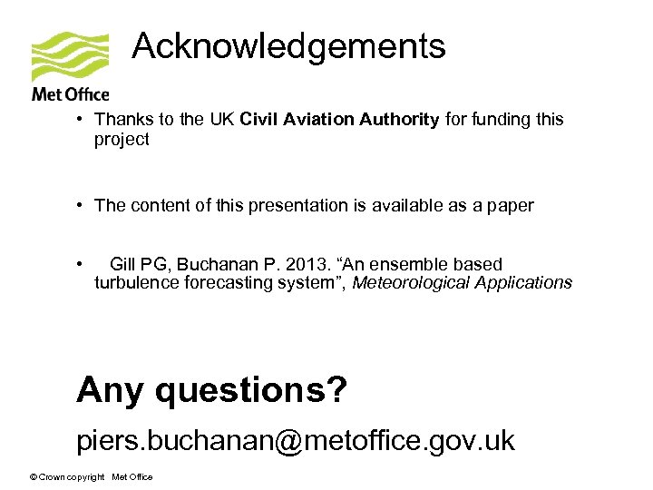Acknowledgements • Thanks to the UK Civil Aviation Authority for funding this project •