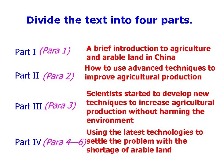 Divide the text into four parts. Part I (Para 1) Part II (Para 2)