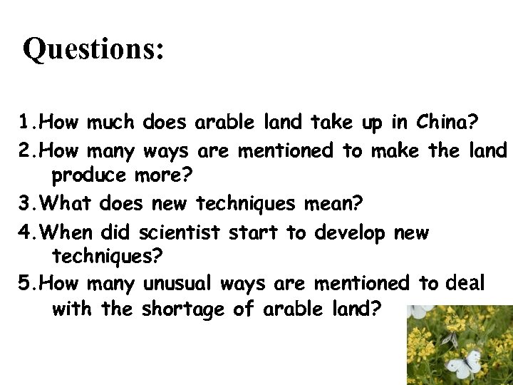  Questions: 1. How much does arable land take up in China? 2. How