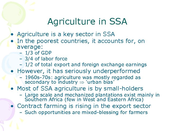 Agriculture in SSA • Agriculture is a key sector in SSA • In the